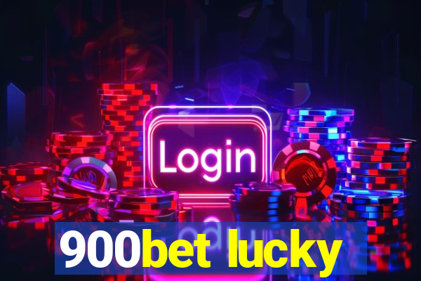 900bet lucky